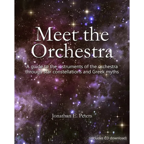 Meet the Orchestra: A guide to the instruments of the orchestra through star constellations and Greek myths - Paperback