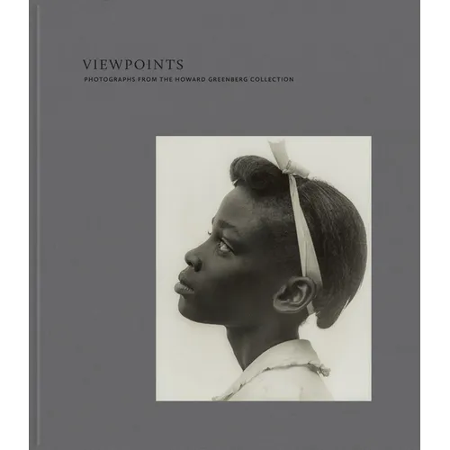 Viewpoints: Photographs from the Howard Greenberg Collection - Hardcover