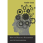 How to Practice Suggestion and Autosuggestion - Paperback