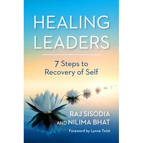 Healing Leaders: 7 Steps to Recovery of Self - Hardcover