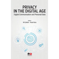 Privacy in the Digital Age: Digital Communication and Personal Data - Paperback