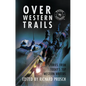 Over Western Trails: Stories from Today's Top Western Writers - Library Binding