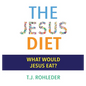 The Jesus Diet - Hardcover