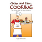 Cheap and Easy Cooking: The Definitive Guide for College Students - Paperback