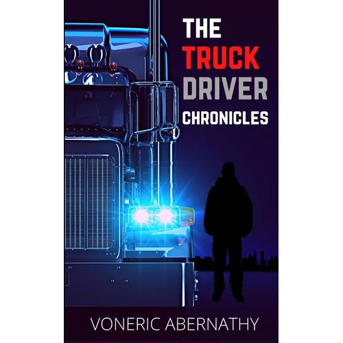 The Truck Driver Chronicles - Paperback