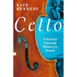 Cello: A Journey Through Silence to Sound - Hardcover