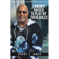 I Wasn't Raised To Play By Their Rules - Paperback