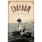 Chatham: From the Second World War to the Age of Aquarius - Hardcover