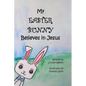 My Easter Bunny Believes in Jesus - Paperback