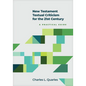 New Testament Textual Criticism for the 21st Century: A Practical Guide - Hardcover