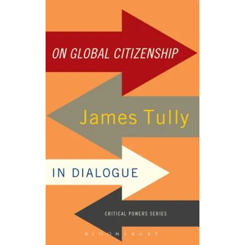 On Global Citizenship: James Tully in Dialogue - Paperback