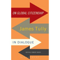 On Global Citizenship: James Tully in Dialogue - Paperback