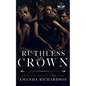 Ruthless Crown: A Reverse Harem Romance - Paperback