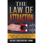The Law of Attraction: Enabling Your Positive Thoughts To Your Destiny - Paperback