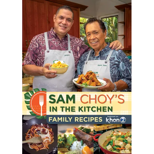 Sam Choy's in the Kitchen: Family Recipes Featured on Khon2 - Spiral