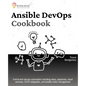 Ansible DevOps Cookbook: End-to-end automation solutions including setup, playbooks, cloud services, CI/CD integration, and ansible tower management - Paperback