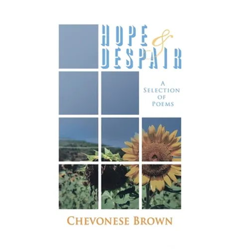 Hope & Despair: A Selection of Poems - Hardcover