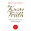 #KnowtheTruth: Why Knowing Who You Are Changes Everything - Paperback