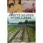 White Gloves and Collards: A Memoir - Paperback