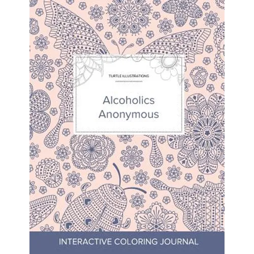 Adult Coloring Journal: Alcoholics Anonymous (Turtle Illustrations, Ladybug) - Paperback
