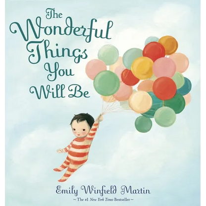 The Wonderful Things You Will Be - Hardcover