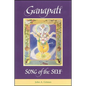 Ganapati: Song of the Self - Paperback