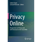 Privacy Online: Perspectives on Privacy and Self-Disclosure in the Social Web - Hardcover