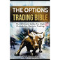 The Options Trading Bible: The Ultimate Guide For High Probability Options Trading - Paperback