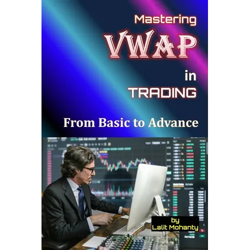 VWAP trading indicator for beginners by Lalit Mohanty - Paperback