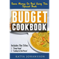 Budget Cookbook: 2 budget cooking titles in 1: Cheap Vegan + Cooking for one person - Paperback