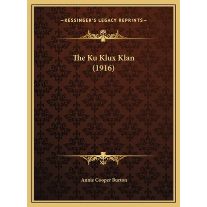 The Ku Klux Klan (1916) - Hardcover