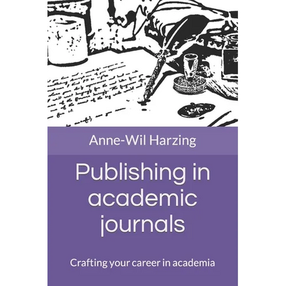 Publishing in academic journals: Crafting your career in academia - Paperback