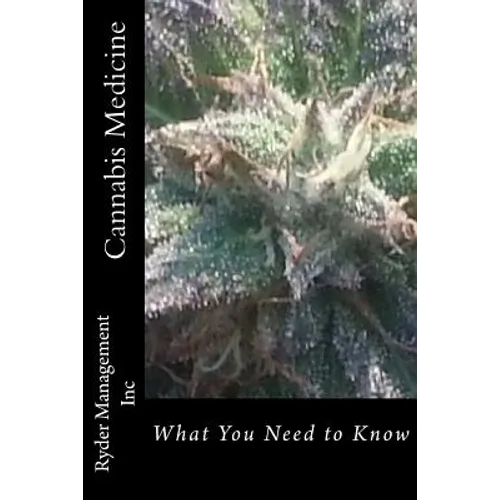 Cannabis Medicine: What You Need to Know - Paperback