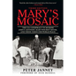 Mary's Mosaic: The CIA Conspiracy to Murder John F. Kennedy, Mary Pinchot Meyer, and Their Vision for World Peace - Paperback