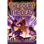 From the World of Percy Jackson: The Court of the Dead: A Nico Di Angelo Adventure - Hardcover