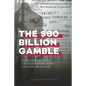 The $80 Billion Gamble: The Inside Story of How A Suspicious Ticket, Hot Dogs and Bigfoot Foiled the Biggest Lottery Fraud in U.S. History - Paperback