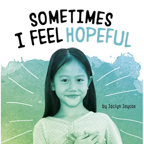 Sometimes I Feel Hopeful - Hardcover
