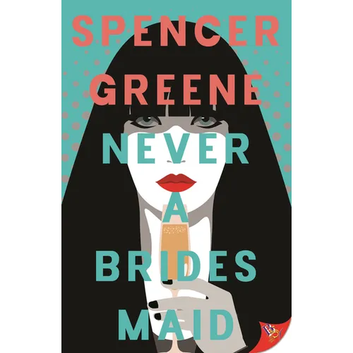 Never a Bridesmaid - Paperback