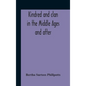 Kindred And Clan In The Middle Ages And After: A Study In The Sociology Of The Teutonic Races - Hardcover