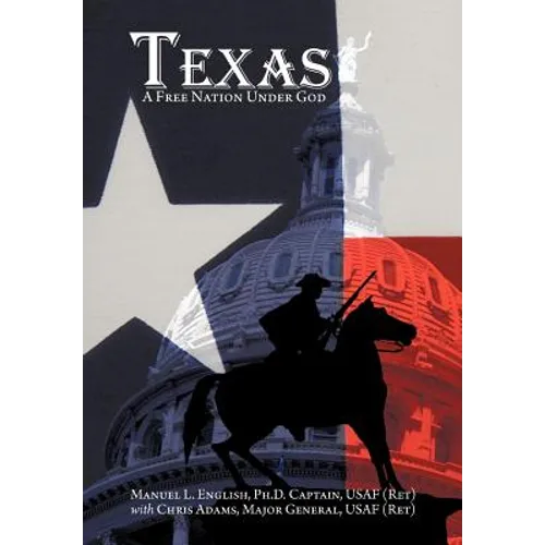 Texas: A Free Nation Under God - Hardcover