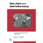 Opium, Empire and the Global Political Economy: A Study of the Asian Opium Trade 1750-1950 - Paperback
