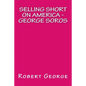 Selling Short on America: George Soros - Paperback