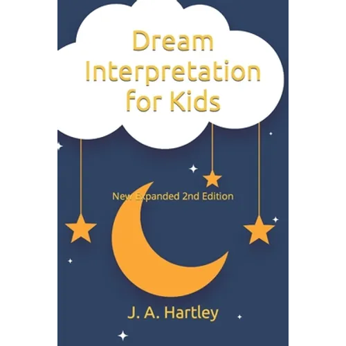 Dream Interpretation for Kids: New Expanded 2nd Edition - Paperback