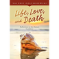 Life, Love, and Death: Reflections on the Human Condition - Paperback