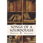 Songs of a Sourdough - Paperback