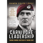Carnivore Leadership: Taking Charge Instead of Taking Shit - Hardcover