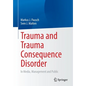 Trauma and Trauma Consequence Disorder: In Media, Management and Public - Paperback