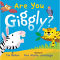 Are You Giggly? (Interactive Read-Aloud with Novely Mirror) - Board Book