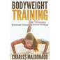 Bodyweight Training For Women: Bodyweight Training and Exercise Handbook - Paperback