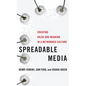 Spreadable Media: Creating Value and Meaning in a Networked Culture - Hardcover